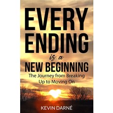 Every Ending is a New Beginning: The Journey from Breaking Up to Moving On 平裝版, Independently Published, 英文