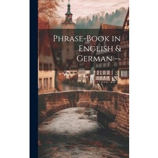 (英文圖書) Phrase-Book in English & German -- 精裝版, Legare Street Press, 英文