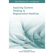 (英文圖書) Applying Systems Thinking to Regenerative Medicine: Proceedings of a Workshop 平裝版, National Academies Press, 英文
