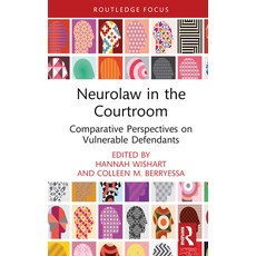(英文圖書) Neurolaw in the Courtroom: Comparative Perspectives on Vulnerable Defendants 精裝版, Routledge, 英文