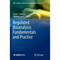 (英文圖書) Regulated Bioanalysis: Fundamentals and Practice 平裝版, Springer, 英文
