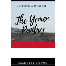 (英文圖書) The Yemen Pantry: 30 Traditional Recipe's 平裝版, Independently Published, 英文