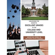(英文圖書) Unlocking the Door to Excellent Grades at the College and University Level 平裝版, iUniverse, English