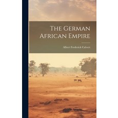(英文圖書) The German African Empire 精裝版, Legare Street Press, 英文