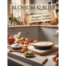 (英文書) Elegant Vegan Holiday Soirées： Blossom & Bliss 平裝版, Karen Gardinier, 英文