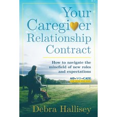 (英文圖書) Your Caregiver Relationship Contract: How to navigate the minefield of new roles and expectat... 平裝版, Advocate for Mom & Dad LLC, 英文