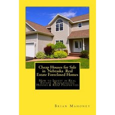 Cheap Houses for Sale in Nebraska Real Estate Foreclosed Homes: How to Invest in Real Estate Wholesa... 平裝版, Createspace Independent Pub..., 英文