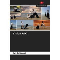 (英文圖書) Vision AIKI 平裝版, Our Knowledge Publishing, 英文