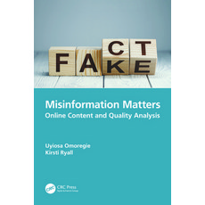 (英文圖書) Misinformation Matters: Online Content and Quality Analysis 平裝版, CRC Press, 英文