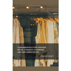 (英文圖書) Fundamentals for Fashion Retail Strategy Planning and Implementation 平裝版, Charles Nesbitt, 英文