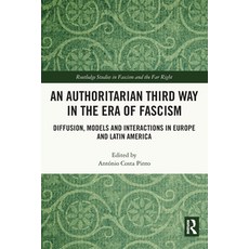 (英文圖書) An Authoritarian Third Way in the Era of Fascism: Diffusion Models and Interactions in Europ... 平裝版, Routledge, 英文