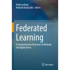 (英文圖書) Federated Learning: A Comprehensive Overview of Methods and Applications 平裝版, Springer, 英文