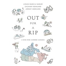 (英文圖書) Out for a Rip: A Bike Ride Across Canada 平裝版, FriesenPress, 英文
