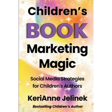 (英文圖書) Children's Book Marketing Magic: Social Media Strategies for Children's Authors 平裝版, Sloth Dreams Publishing, 英文
