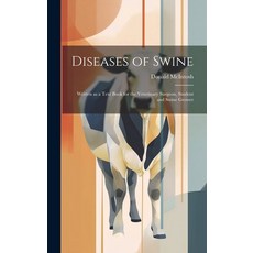 (英文圖書) Diseases of Swine: Written as a Text Book for the Veterinary Surgeon Student and Swine Grower 精裝版, Legare Street Press, 英文
