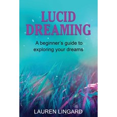 (英文圖書) Lucid Dreaming: A Beginner's Guide to Exploring Your Dreams 平裝版, Ingram Publishing, 英文