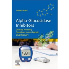 (英文圖書) Alpha-glucosidase Inhibitors: Clinically Promising Candidates for Anti-diabetic Drug Discovery 平裝版, Elsevier, 英文