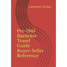 (英文圖書) Pre-1945 Baedeker Travel Guide Buyer-Seller Reference 平裝版, Independently Published, 英文
