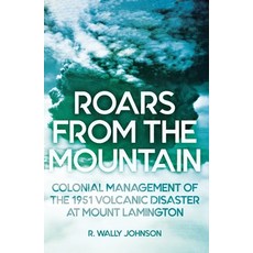 (英文圖書) Roars from the Mountain: Colonial Management of the 1951 Volcanic Disaster at Mount Lamington 平裝版, Anu Press, 英文