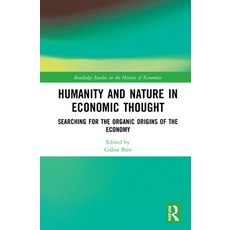 (英文圖書) Humanity and Nature in Economic Thought: Searching for the Organic Origins of the Economy 精裝版, Routledge, 英文
