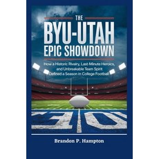 (英文圖書) The BYU-Utah Epic Showdown: How a Historic Rivalry Last-Minute Heroics and Un... 平裝版, Independently Published, 英文