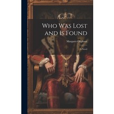 (英文圖書) Who was Lost and is Found; a Novel 精裝版, Legare Street Press, 英文