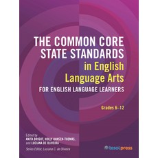The Common Core State Standards in English Language Arts for English Language Learners: Grades 6-12 平裝版, Tesol Press, 英語