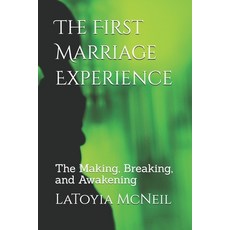 (英文圖書) The First Marriage Experience: The Making Breaking and Awakening 平裝版, Independently Published, 英文