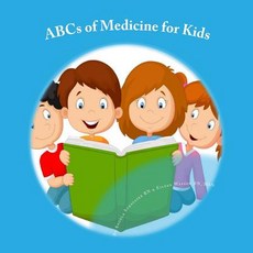 (英文圖書) ABCs of Medicine for Kids 平裝版, Createspace Independent Pub..., 英文