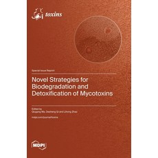 (英文圖書) Novel Strategies for Biodegradation and Detoxification of Mycotoxins 精裝版, Mdpi AG, 英文