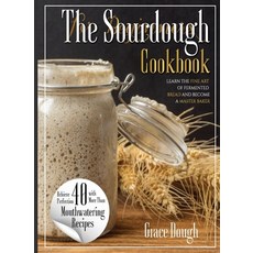 The Complete Sourdough Cookbook for Beginners: Learn the Fine art of Fermented Bread and become a Ma... 平裝版, Andrea Angioni, 英文