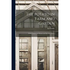 (英文圖書) The Potato in Farm and Garden: With Chapters on Disease and Special Cultures 平裝版, Legare Street Press, 英文