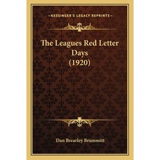 (英文圖書) The Leagues Red Letter Days (1920) 平裝版, Kessinger Publishing, 英文
