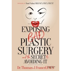 (英文圖書) Exposing Bad Plastic Surgery: And the Secret to Avoiding It 平裝版, Morgan James Publishing, 英文