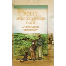 (英文圖書) Polly of Bridgewater Farm: An Unknown Irish Story 精裝版, Light Messages, 英文