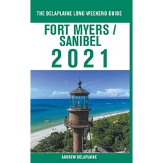 Fort Myers / Sanibel - The Delaplaine 2021 Long Weekend Guide 平裝版, Gramercy Park Press, 英文