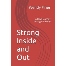 (英文圖書) Strong Inside and Out: A Boys Journey Through Puberty 平裝版, Independently Published, 英文