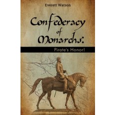 (英文圖書) Confederacy of Monarchs: Pirate's Honor! 平裝版, Dorrance Publishing Co., 英文