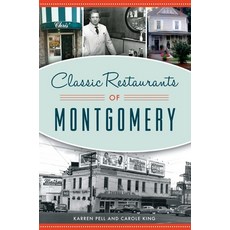 Classic Restaurants of Montgomery 平裝版, History PR, 英文