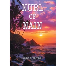 (英文圖書) Nurl of Nain 精裝版, Archway Publishing, 英文