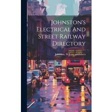 (英文圖書) Johnston's Electrical And Street Railway Directory 精裝版, Legare Street Press, 英文