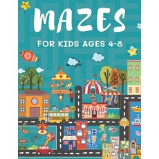 Mazes for Kids Ages 4-8: 150 Maze Puzzle Book for Kids Ages 4-6 6-8 Easy to Hard - Maze Activity Bo... 平裝版, Independently Published, 英文