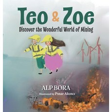 (英文圖書)Teo & Zoe Discover the Wonderful World of Mining 精裝版, FriesenPress, 英文