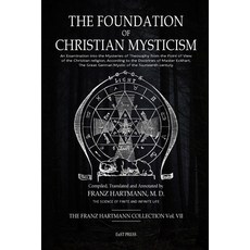 (英文圖書) The Foundation of Christian Mysticism: An Examination into the Mysteries of Theosophy from th... 平裝版, Lulu.com, 英文