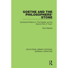 (英文圖書) Goethe and the Philosopher's Stone: Symbolical Patterns in 'The Parable' and the Second Part ... 平裝版, Routledge, 英文