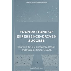 (英文圖書) Foundations of Experience-Driven Success: Your First Step in Experience Design... 平裝版, Independently Published, 英文