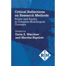 (英文圖書) Critical Reflections on Research Methods: Power and Equity in Complex Multilingual Contexts 精裝版, Channel View Publications, 英文