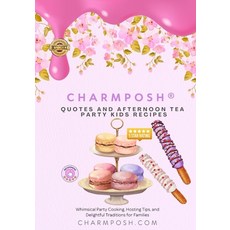 (英文圖書) CHARMPOSH(R) Quotes and Afternoon Tea Party Kids Recipes: Whimsical Party Cooki... 平裝版, Independently Published, 英文