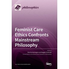 (英文圖書) Feminist Care Ethics Confronts Mainstream Philosophy 精裝版, Mdpi AG, 英文
