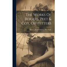 (英文圖書) The Works Of Rogers Peet & Coy Outfitters 精裝版, Legare Street Press, 英文
